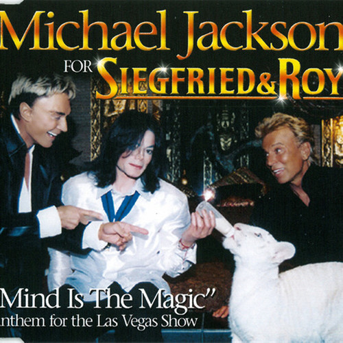 Michael Jackson - Mind Is The Magic (The Original Version Of Siegfried & Roy Show)歌词