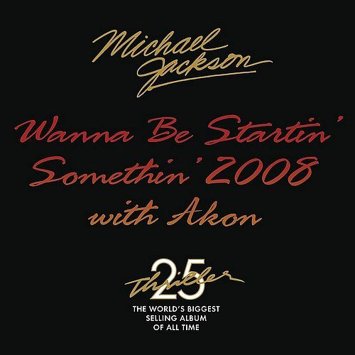 Michael Jackson - Wanna Be Startin' Somethin' 2008 (Radio Edit)歌词