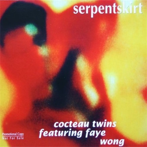 王菲 - Serpentskirt-Cocteau Twins/王菲